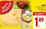 Gouda von Gut & Günstig im aktuellen EDEKA Prospekt für 1,49 €