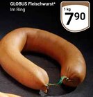 GLOBUS Kerpen - Fleischwurst Angebot im Prospekt Fleischwurst bei GLOBUS im Kerpen Prospekt für 7,90 €