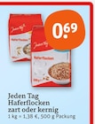 Haferflocken zart oder kernig im tegut Prospekt Haferflocken zart oder kernig von Jeden Tag im aktuellen tegut Prospekt für 0,69 €