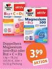 Magnesium 500 + B12 oder B12 + C + D3 von Doppelherz im aktuellen tegut Prospekt