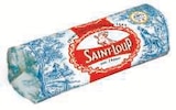 Fromage au lait pasteurisé de chèvre - SAINT-LOUP en promo chez Super U Saint-Nazaire à 0,89 €