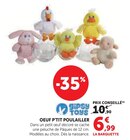 Oeuf P'tit Poulailler - Gipsy Toys - Super U à Calais Oeuf P'tit Poulailler - Gipsy Toys en promo chez Super U Calais à 6,99 €