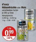 Hülsenfrüchte oder Mais im Angebot bei V-Markt in Regensburg Hülsenfrüchte oder Mais Angebote von d'aucy bei V-Markt Regensburg für 0,99 €