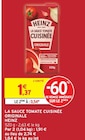 La Sauce Tomate Cuisinée Originale - Heinz en promo chez Intermarché Hyper Poitiers à 0,54 €