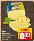 Butterkäse Angebote von Bauer bei REWE Schwäbisch Gmünd für 0,89 €