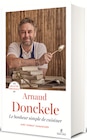 Les recettes originales d’arnaud donckele le bonheur simple de cuisiner - ARNAUD DONCKELE - ROBERT LAFFONT - Fnac Les recettes originales d’arnaud donckele le bonheur simple de cuisiner - ARNAUD DONCKELE - ROBERT LAFFONT à 24,90 € dans le catalogue Fnac