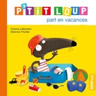 P'tit Loup part en vacances - AUZOU en promo chez Aubert P'tit Loup part en vacances - AUZOU dans le catalogue Aubert