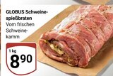 Schweinespießbraten im Angebot bei GLOBUS in Frankenthal Schweinespießbraten Angebote von GLOBUS bei GLOBUS Frankenthal für 8,90 €