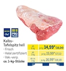 Kalbs-Tafelspitz hell von Metro Chef für 16,04 € bei METRO im Angebot Kalbs-Tafelspitz hell von Metro Chef im aktuellen METRO Prospekt