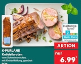 Knödelbraten von K-PURLAND im aktuellen Kaufland Prospekt für 6,99 €