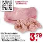Kalbsschnitzel Angebote bei E center Rastatt für 3,79 €
