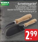 Gartenkleingeräte Angebote von EDEKA zuhause bei E center Solingen für 2,99 €