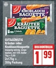 Kräuter- oder Knoblauchbaguette von GUT&GÜNSTIG im aktuellen EDEKA Prospekt