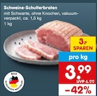 Schweine-Schulterbraten im Angebot bei Netto Marken-Discount in Beckum Schweine-Schulterbraten Angebote bei Netto Marken-Discount Beckum für 3,99 €