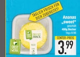 EDEKA Deggendorf - Ananas sweet Angebot im Prospekt Ananas sweet bei EDEKA im Deggendorf Prospekt für 3,99 €
