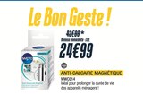 Promo Anti-calcaire magnétique à 24,99 € dans le catalogue Proxi Confort à Sarzeau