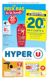 Hyper U Catalogue "LES PRIX BAS de la beauté", 60 pages, Montmorot, 08/04/2026 - 19/04/2026 Hyper U Catalogue "LES PRIX BAS de la beauté", 60 pages, Montmorot, 08/04/2026 - 19/04/2026