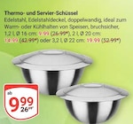 GLOBUS Idar-Oberstein - Thermo- und Servier-Schüssel Angebot im Prospekt Thermo- und Servier-Schüssel bei GLOBUS im Idar-Oberstein Prospekt für 9,99 €