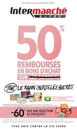 Prospectus Intermarché, "50% REMBOURSÉS EN BONS D'ACHAT SUR TOUT LE RAYON SURGELÉS SUCRÉS",  pages, 16/04/2024 - 28/04/2024