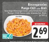 Riesengarnelen Mango-Chili oder Aioli Angebote bei EDEKA Siegburg für 2,69 €