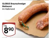 Aktuelles Braunschweiger Mettwurst Angebot bei GLOBUS in Herne ab 8,90 €