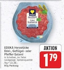 Edel-, Geflügel- oder Pfeffer-Salami von EDEKA Herzstücke für 1,79 € bei E center im Angebot Edel-, Geflügel- oder Pfeffer-Salami von EDEKA Herzstücke im aktuellen E center Prospekt