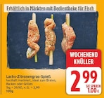 Lachs-Zitronengras-Spieß für 2,99 € bei E center im Angebot Lachs-Zitronengras-Spieß im aktuellen E center Prospekt