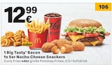 1 Big Tasty Bacon 1x 5er Nacho Cheese Snackers Angebote von McDonald's bei McDonalds Gifhorn für 12,99 €