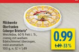 Coburger Brietorte Angebote von Milchwerke Oberfranken bei diska Hof für 0,99 €