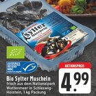 Aktuelles Bio Sylter Muscheln Angebot bei E center in Dortmund ab 4,99 €