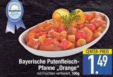Bayerische Putenfleisch-Pfanne „Orange“ von  im aktuellen EDEKA Prospekt für 1,49 €