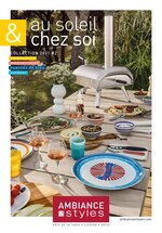 Catalogue Ambiance & Styles à Feytiat, avec 16 pages Prospectus Ambiance & Styles à Feytiat, "Au soleil & chez soi", 16 pages, 11/06/2021 - 31/08/2021