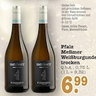 Weißburgunder trocken Angebote von Meßmer bei E center Ludwigshafen für 6,99 €