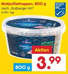 Matjesfilethappen, 800 g bei Netto Marken-Discount in Mönchengladbach Matjesfilethappen, 800 g im Angebot bei Netto Marken-Discount Mönchengladbach für 3,99 €
