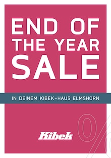 Aktueller Kibek Prospekt "END OF THE YEAR SALE" Seite 1 von 18 Seiten für Elmshorn
