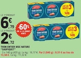 Thon Entier MSC Nature - SAUPIQUET en promo à 2,72 € chez E.Leclerc Thon Entier MSC Nature - SAUPIQUET dans le catalogue E.Leclerc