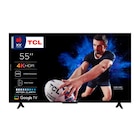 Téléviseur LED 4K* - 139 cm - TCL à 369,99 € dans le catalogue Carrefour