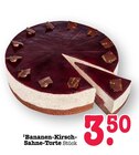 Aktuelles Bananen-Kirsch-Sahne-Torte Angebot bei E center in Pforzheim ab 3,50 €