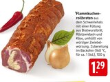 Flammkuchenrollbraten im Angebot bei E center in St. Ingbert Flammkuchenrollbraten Angebote bei E center St. Ingbert für 1,29 €