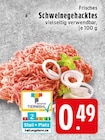 Aktuelle Hackfleisch Angebote bei EDEKA in Krefeld Aktuelles Schweinegehacktes Angebot bei EDEKA in Krefeld ab 0,49 €