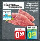 Schweineschnitzel oder Schlegelbraten bei EDEKA im Prospekt "" für 0,59 €
