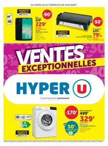 Catalogue Hyper U, 16/06/2026 - 28/06/2026, VENTES EXCEPTIONNELLES, 6 pages Prospectus Hyper U en cours, "VENTES EXCEPTIONNELLES", 6 pages