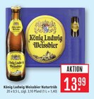 Weissbier Naturtrüb im Angebot bei Marktkauf in Rottenburg Weissbier Naturtrüb Angebote von König Ludwig bei Marktkauf Rottenburg für 13,99 €
