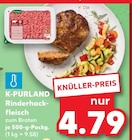 Aktuelle Braten Angebote bei Kaufland in Cottbus Aktuelles Rinderhackfleisch zum Braten Angebot bei Kaufland in Cottbus ab 4,79 €