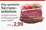 Orig. spanischer Serranoschinken im aktuellen Prospekt bei EDEKA in Riegsee