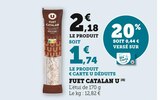 FUET CATALAN - U - U Express à Bastia FUET CATALAN - U en promo chez U Express Bastia à 1,74 €