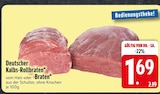 Deutscher Kalbs-Rollbraten im Angebot bei EDEKA in Ravensburg Deutscher Kalbs-Rollbraten Angebote bei EDEKA Ravensburg für 1,69 €