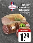 Thüringer Rotwurst oder Leberwurst Angebote von Die Thüringer bei EDEKA Krefeld für 1,29 €