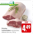 Frischer Lammrücken im Angebot bei EDEKA in Mannheim Frischer Lammrücken Angebote von Württemberg Lamm bei EDEKA Mannheim für 4,49 €