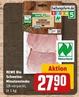 Schweine-Minutensteaks im Angebot bei REWE in Eberswalde Schweine-Minutensteaks Angebote von REWE Bio bei REWE Eberswalde für 27,90 €